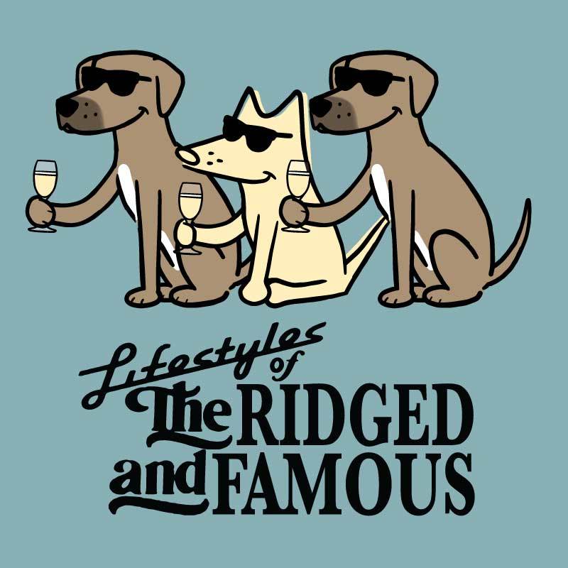 Lifestyles Of The Ridged And Famous - Classic Tee