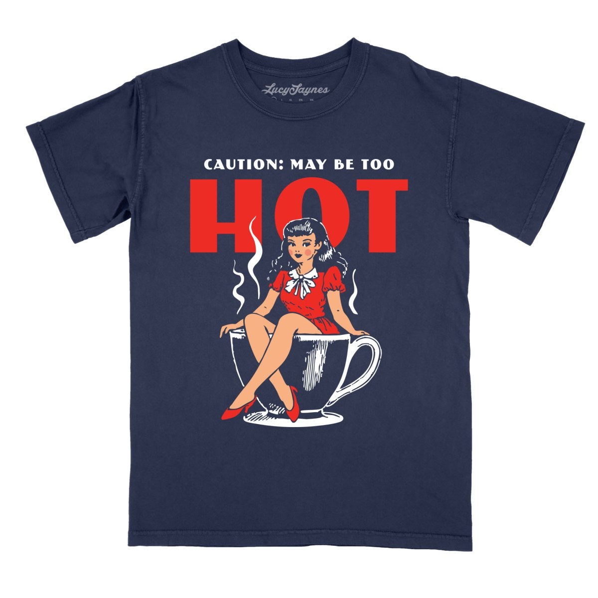 May Be Too Hot Coffee Pinup - Comfort Colors Tee