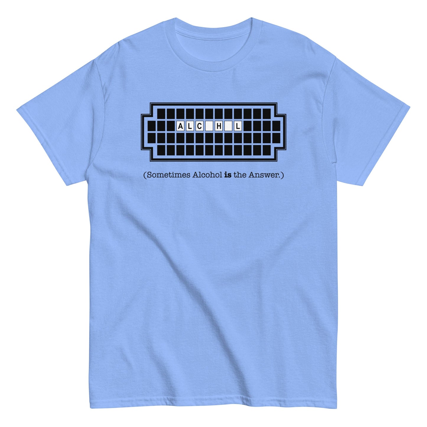 Alcohol Is The Answer Men's Classic Tee