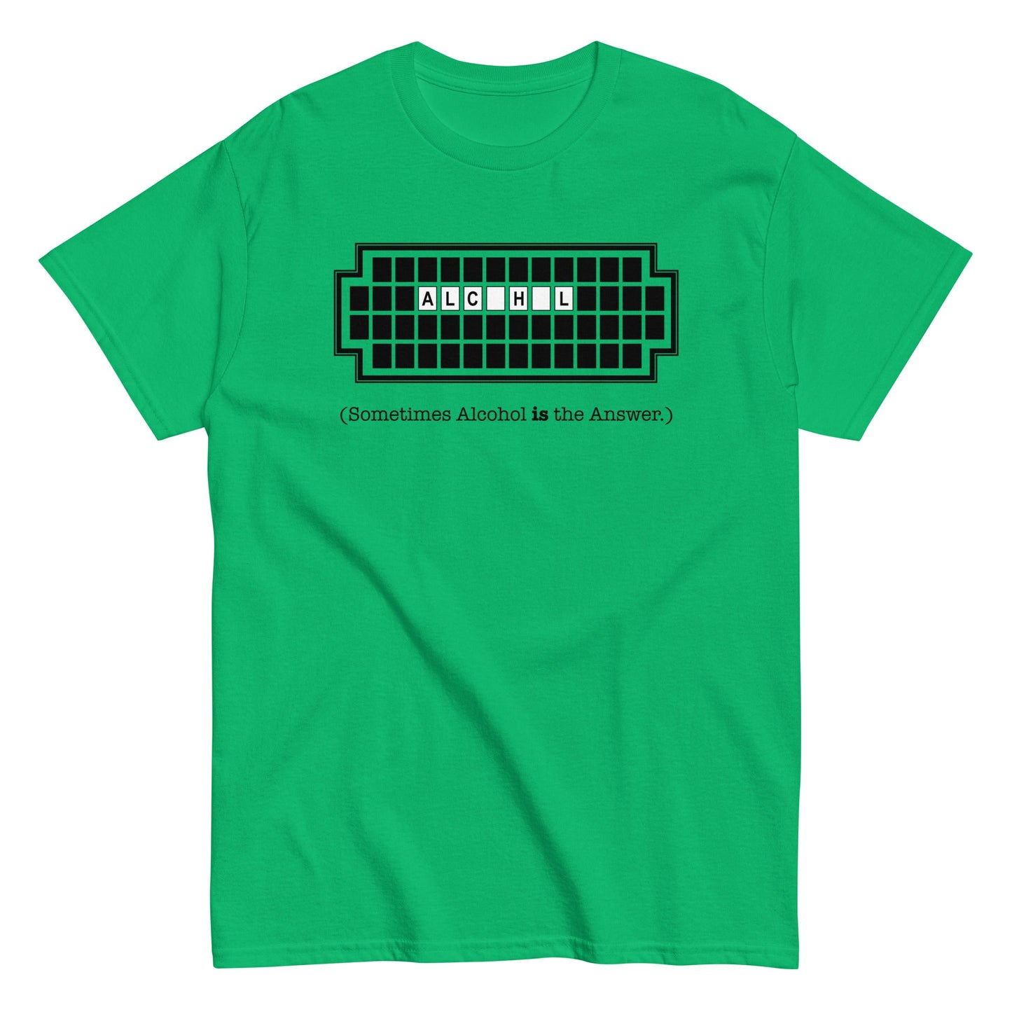 Alcohol Is The Answer Men's Classic Tee