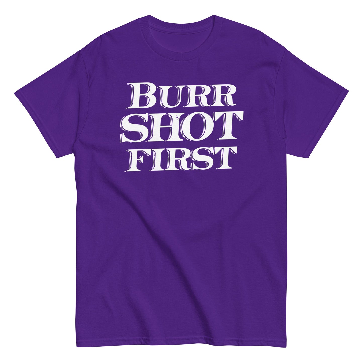 Burr Shot First Men's Classic Tee
