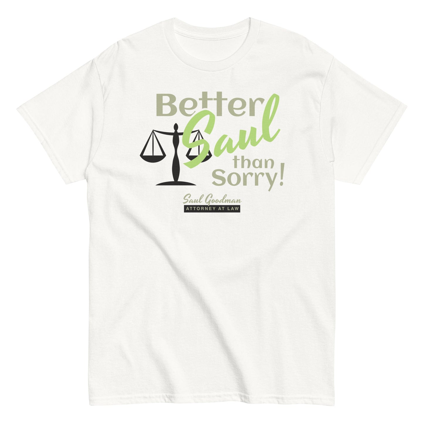 Better Saul Than Sorry! Men's Classic Tee