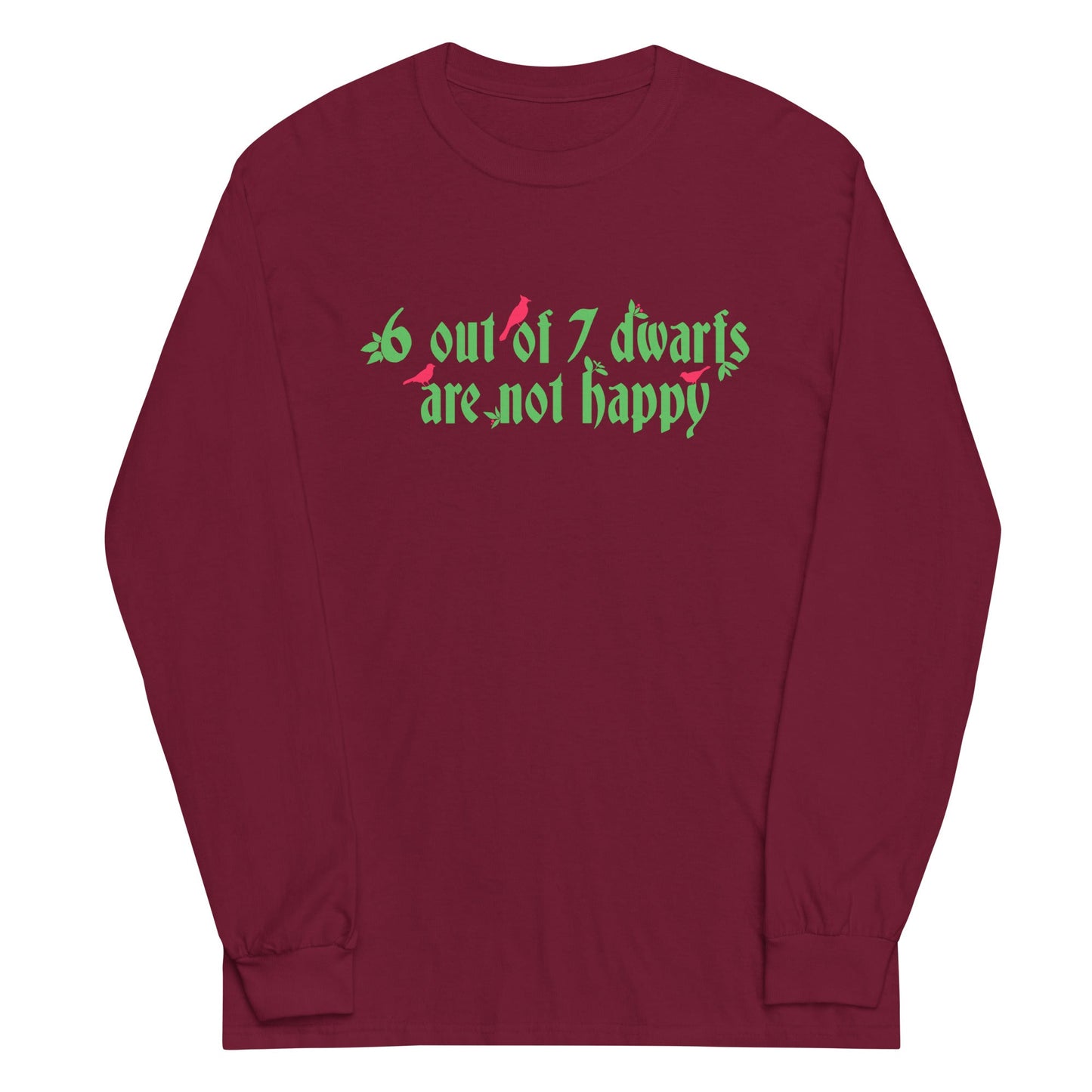6 Out Of 7 Dwarfs Unisex Long Sleeve Tee