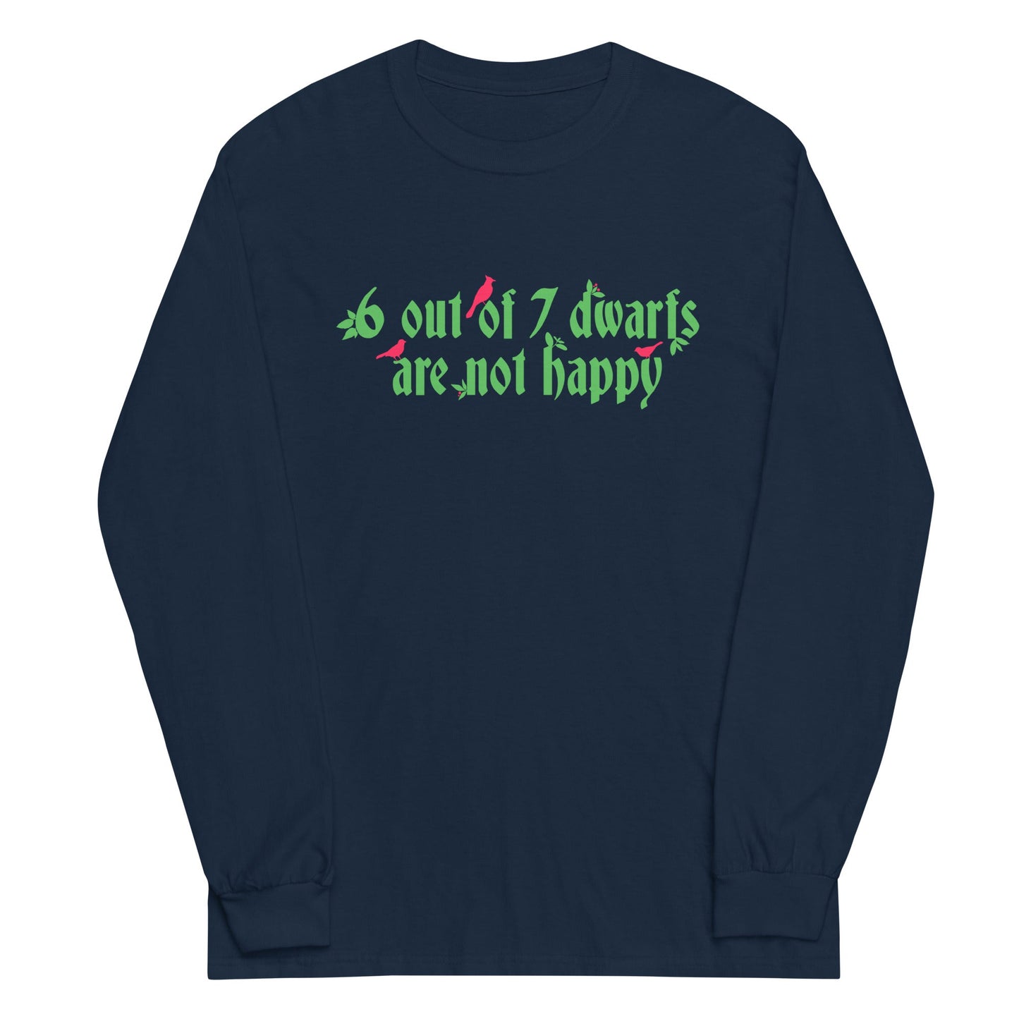 6 Out Of 7 Dwarfs Unisex Long Sleeve Tee