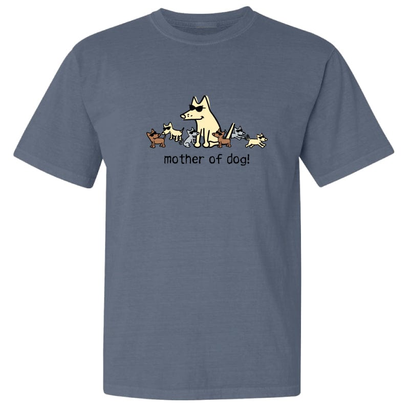Mother of Dog - Classic Tee