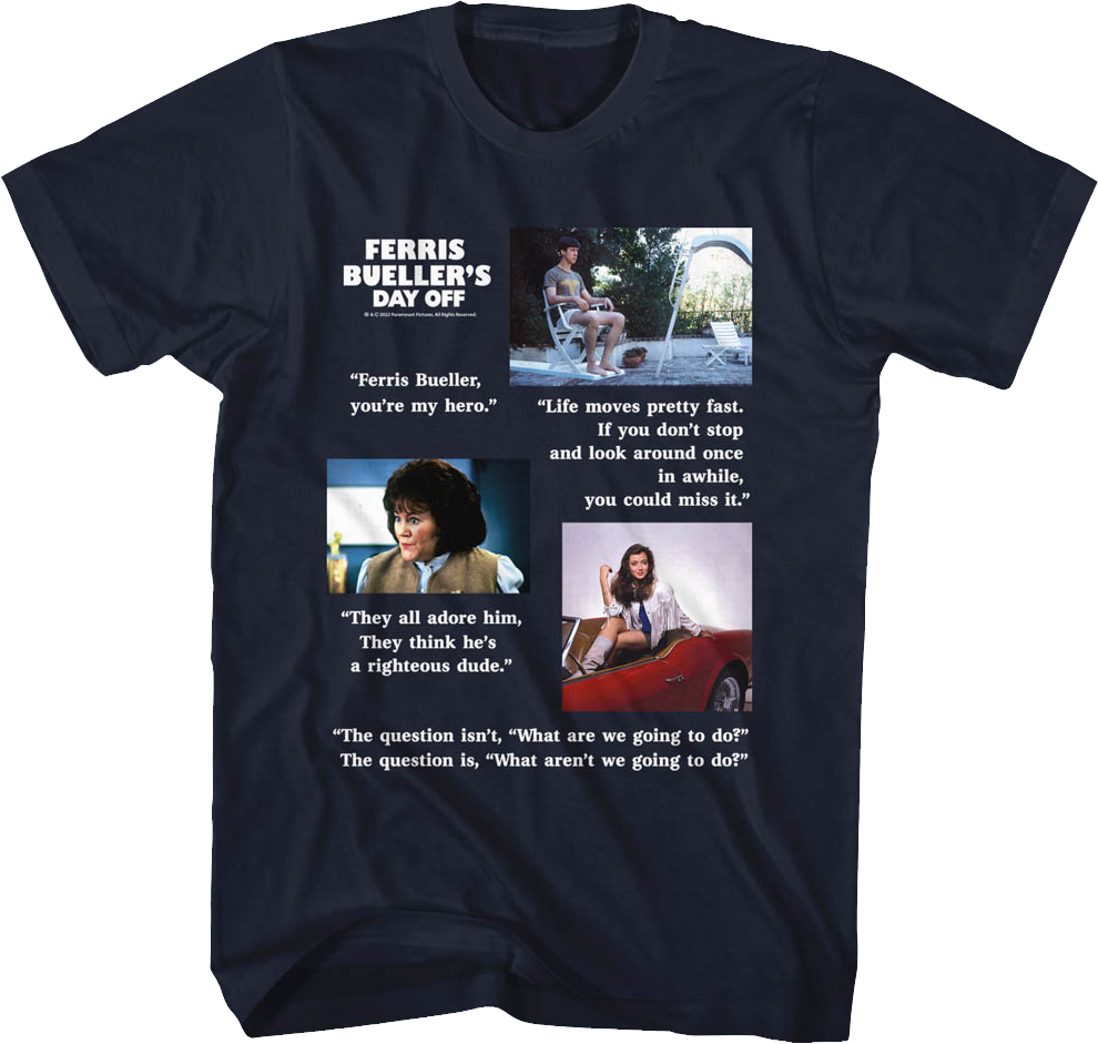 Movie Quotes Ferries Bueller's Day Off T-Shirt