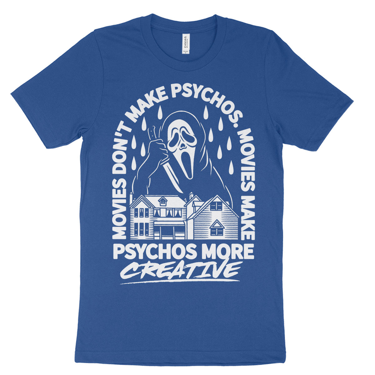 Movies Don't Make Psychos Shirt