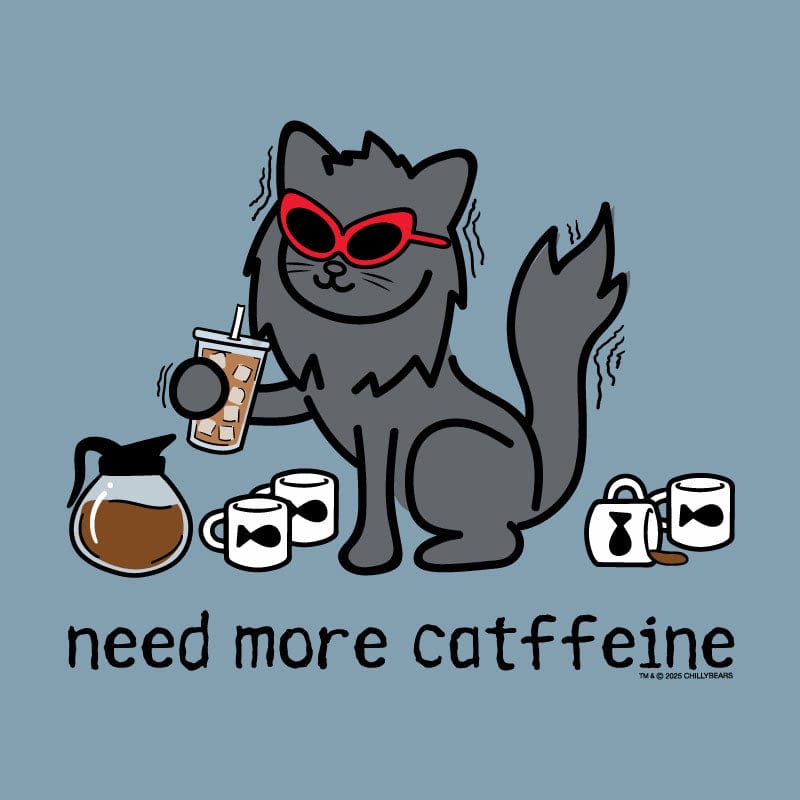 Need More Catffeine - Classic Tee