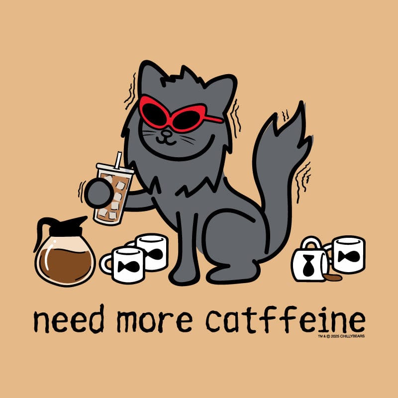 Need More Catffeine - Classic Tee