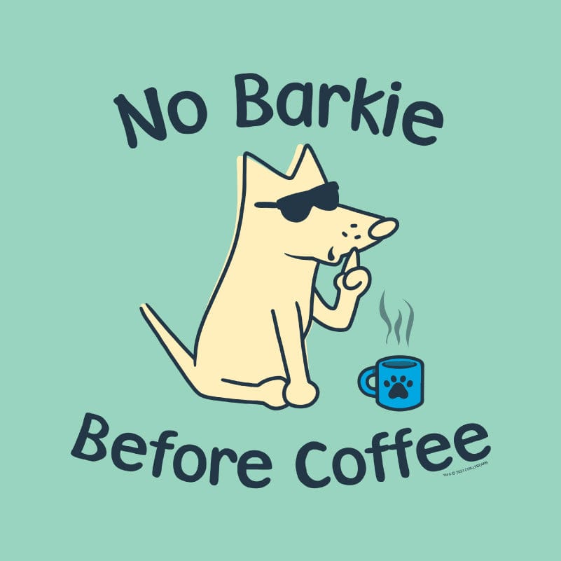 No Barkie Before Coffee - Classic Tee Style002