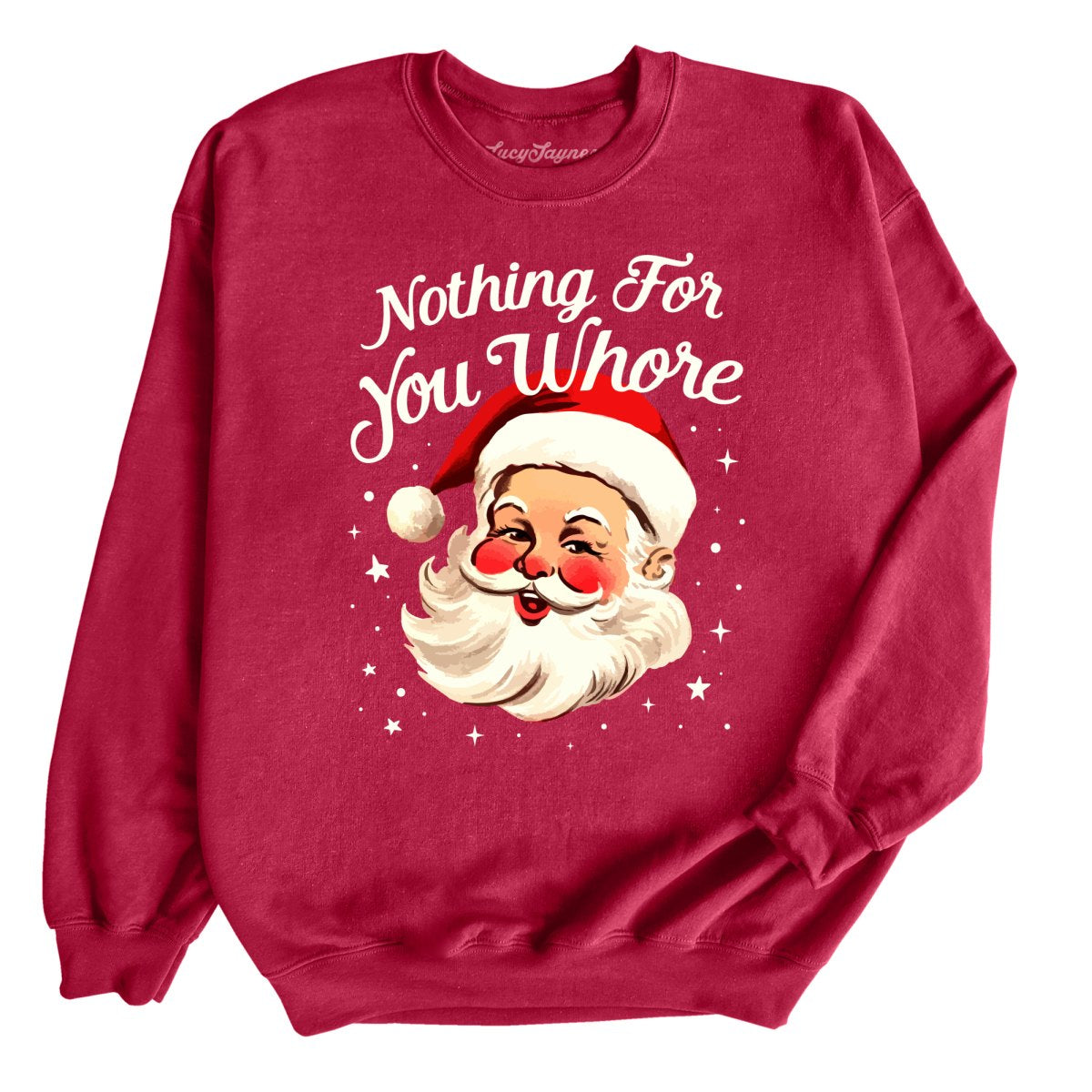 Nothing For You Sweatshirt
