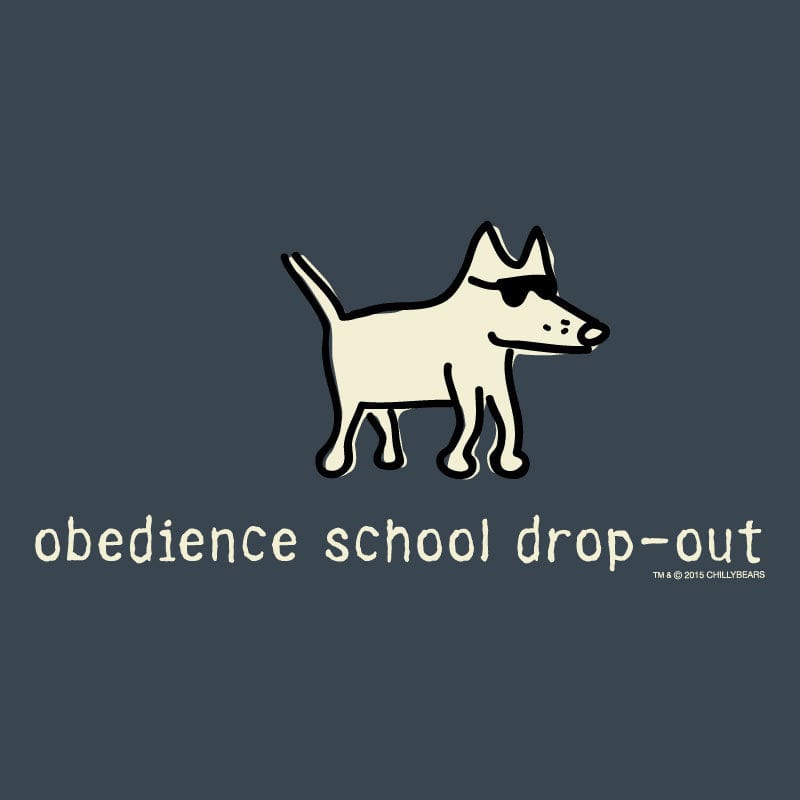 Obedience School Dropout T-Shirt - Classic Garment Dyed