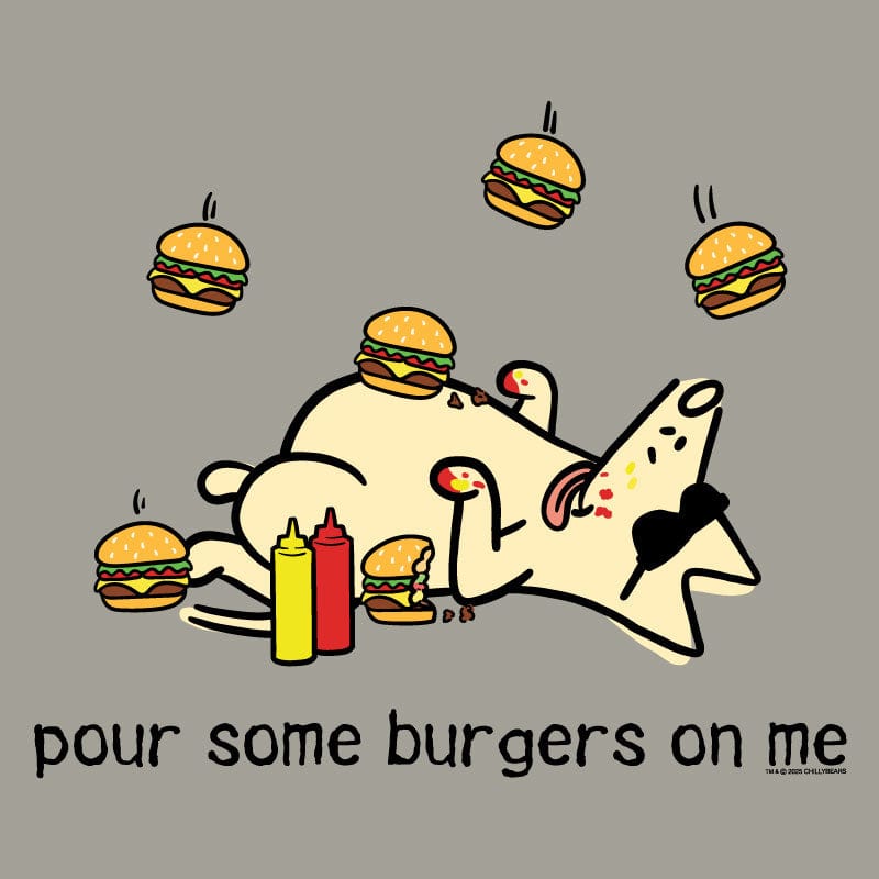 Pour Some Burgers on Me - Classic Tee