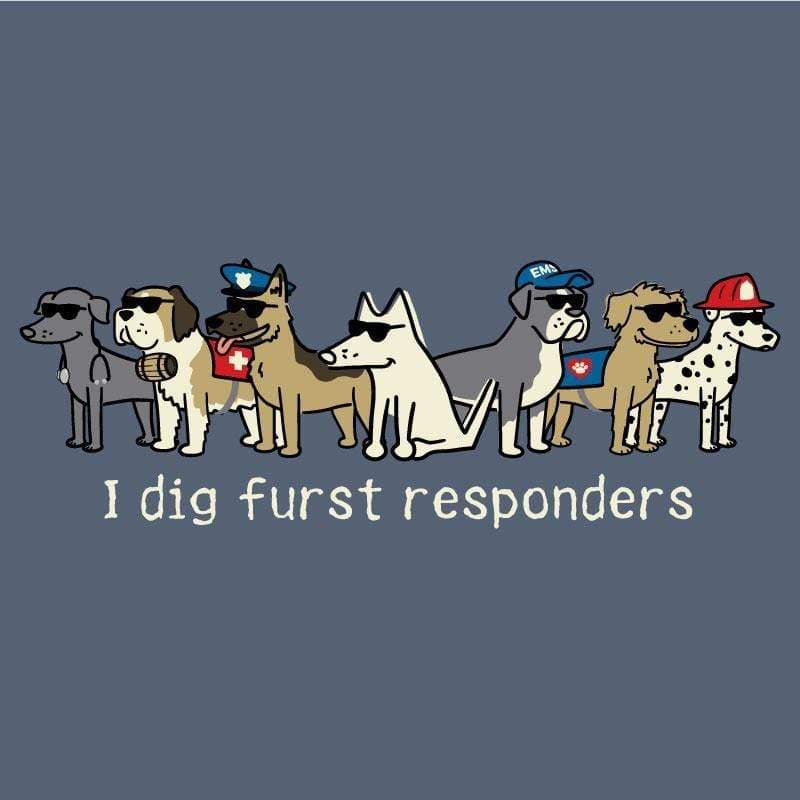 I Dig Furst Responders - Classic Tee