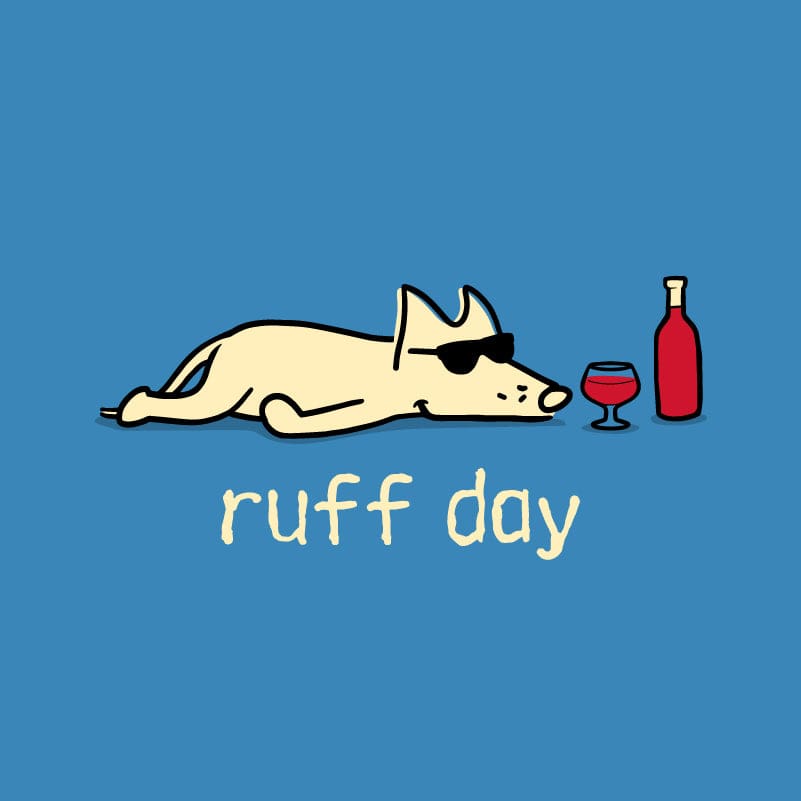 Ruff Day - Classic Tee