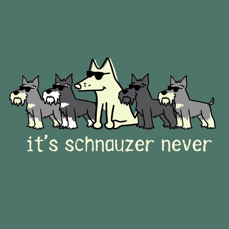 It's Schnauzer Never - Classic Tee