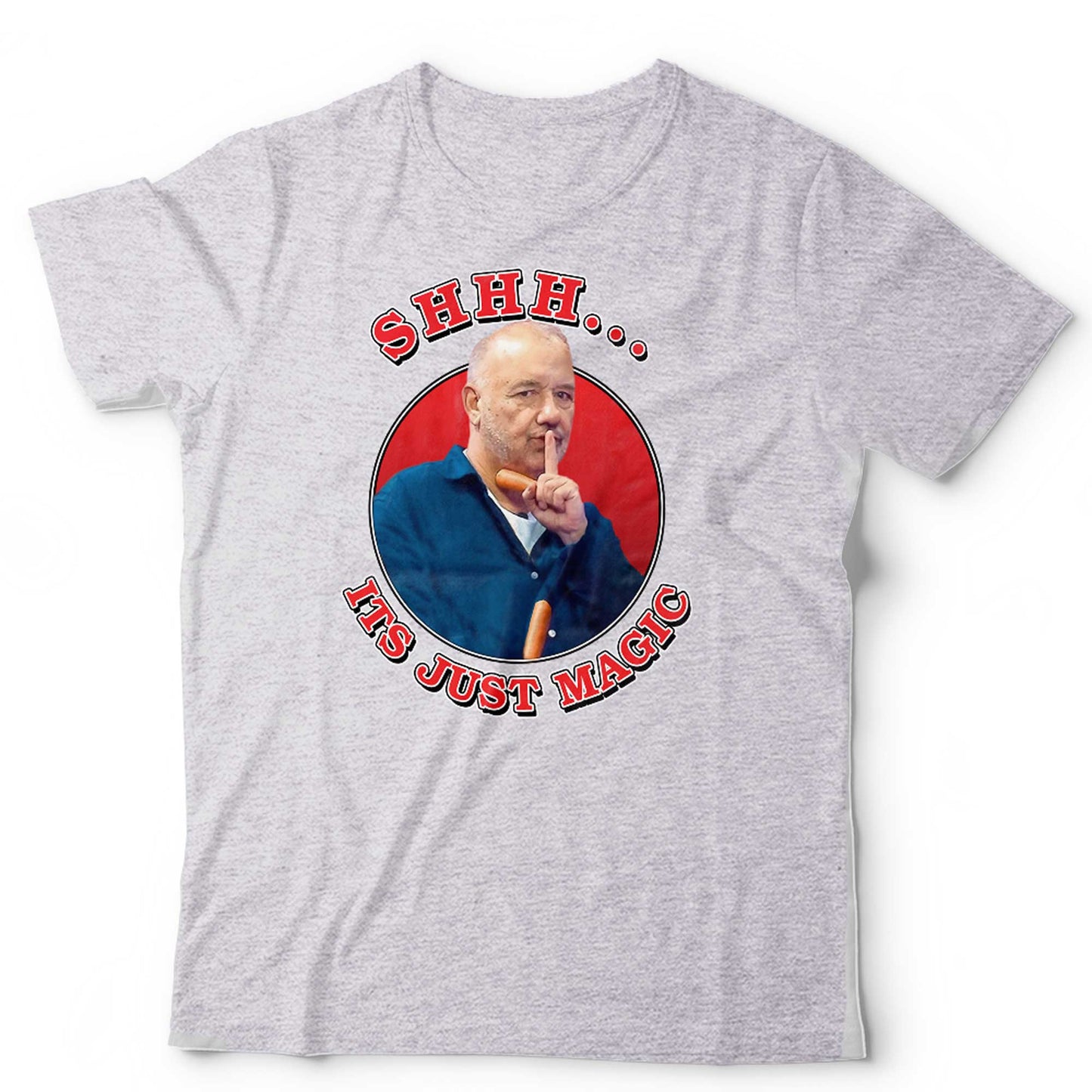Shhh It's Just Magic Unisex T Shirt