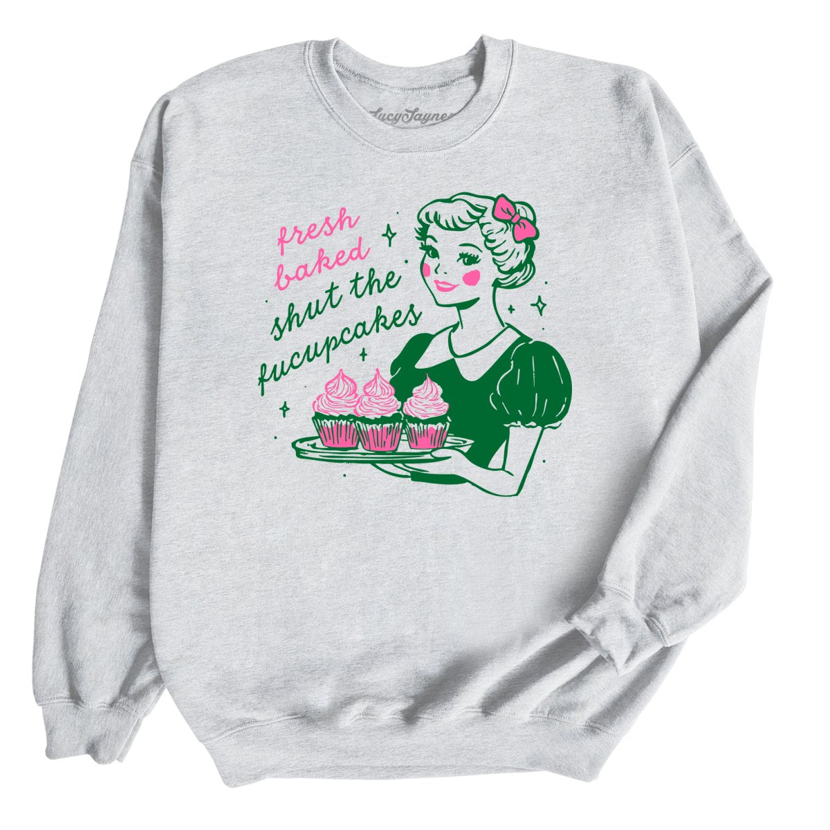 Shut The Fucupcakes - Sweatshirt