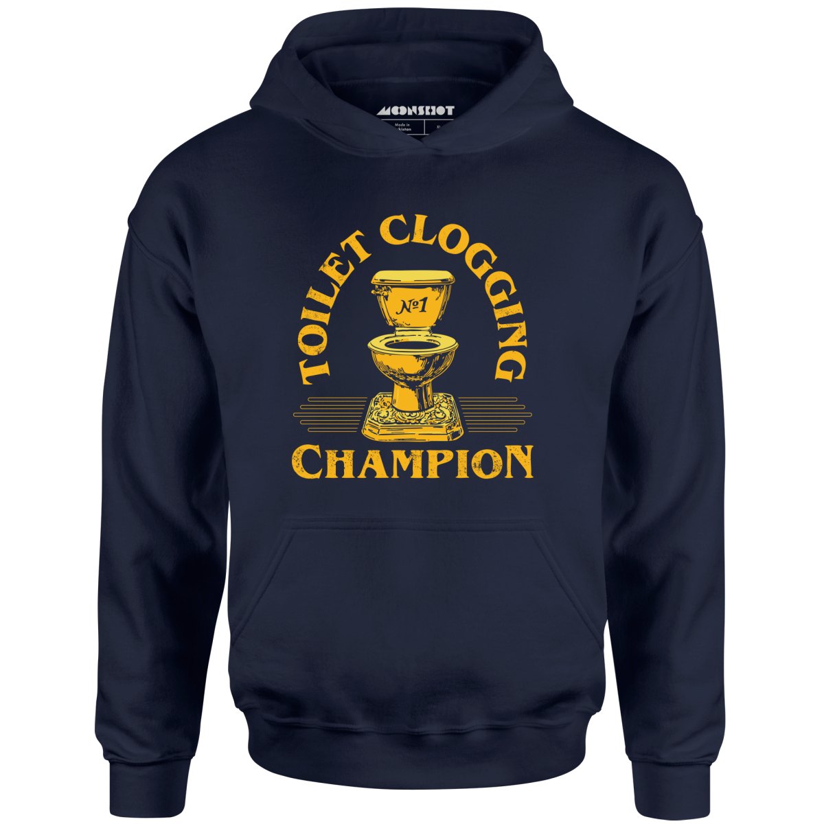 Toilet Clogging Champion - Unisex Hoodie