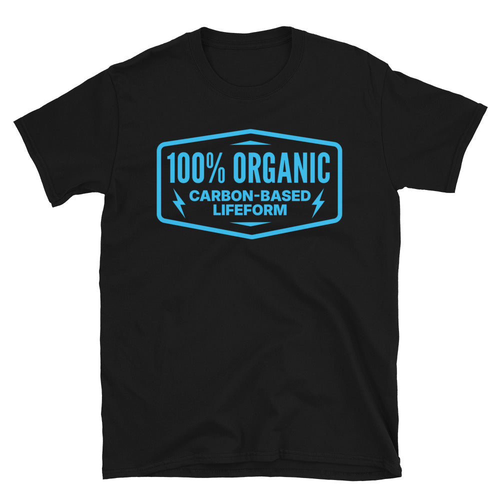 100% Organic Carbon-Based Lifeform T-Shirt