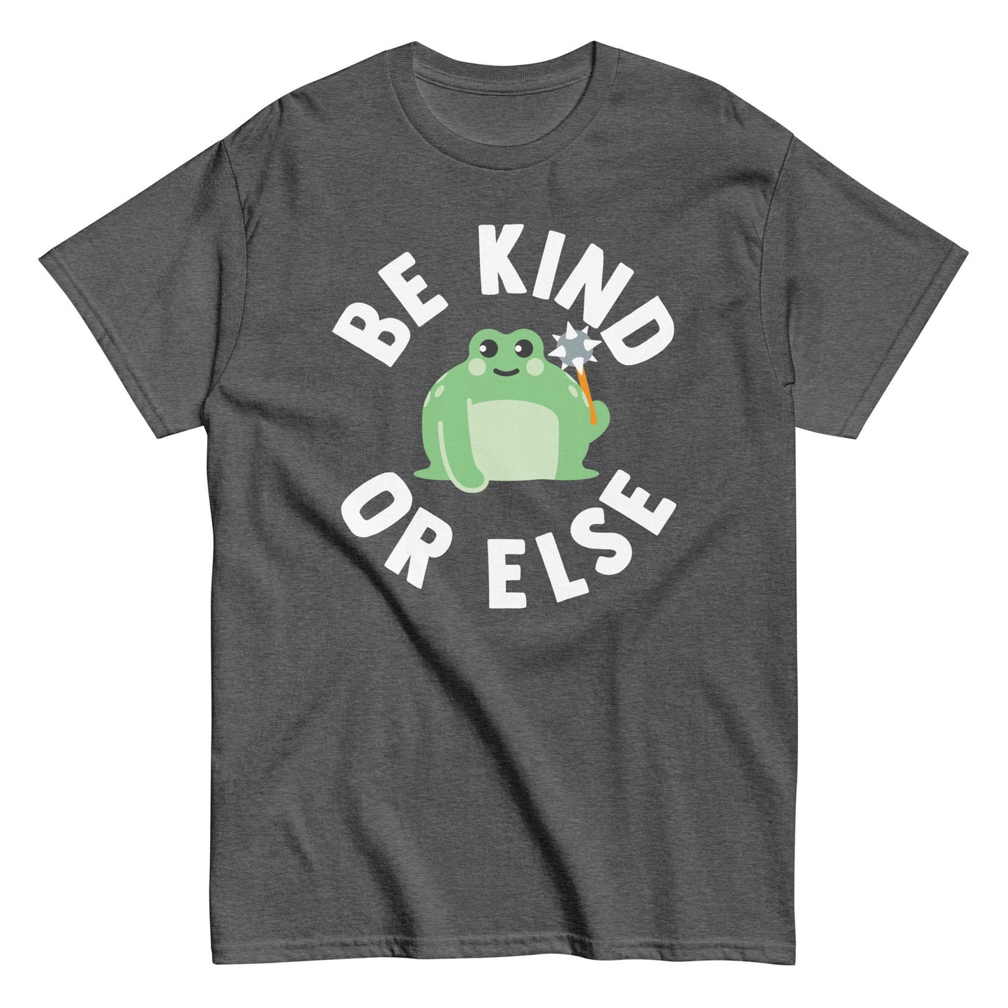 Be Kind Or Else Men's Classic Tee