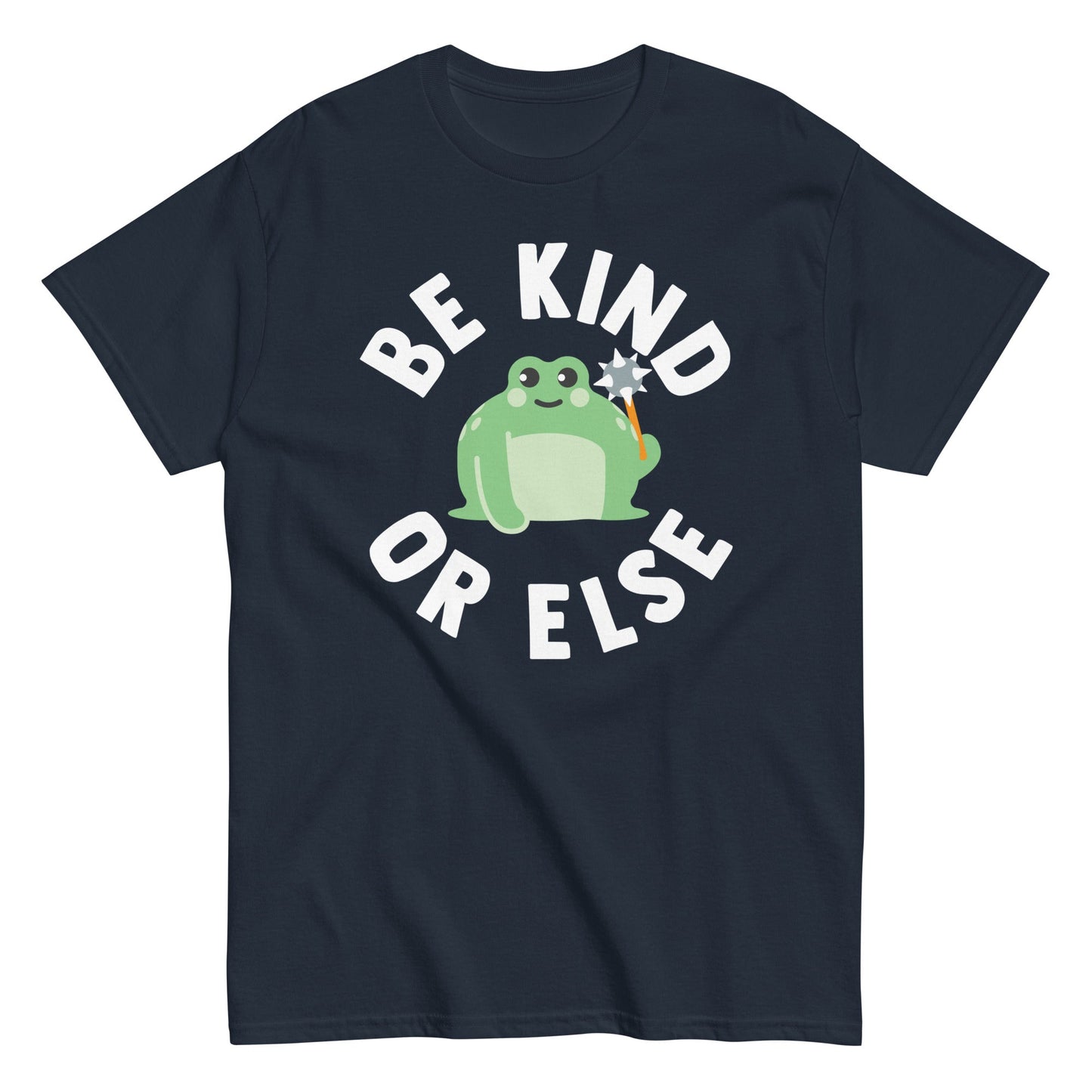 Be Kind Or Else Men's Classic Tee
