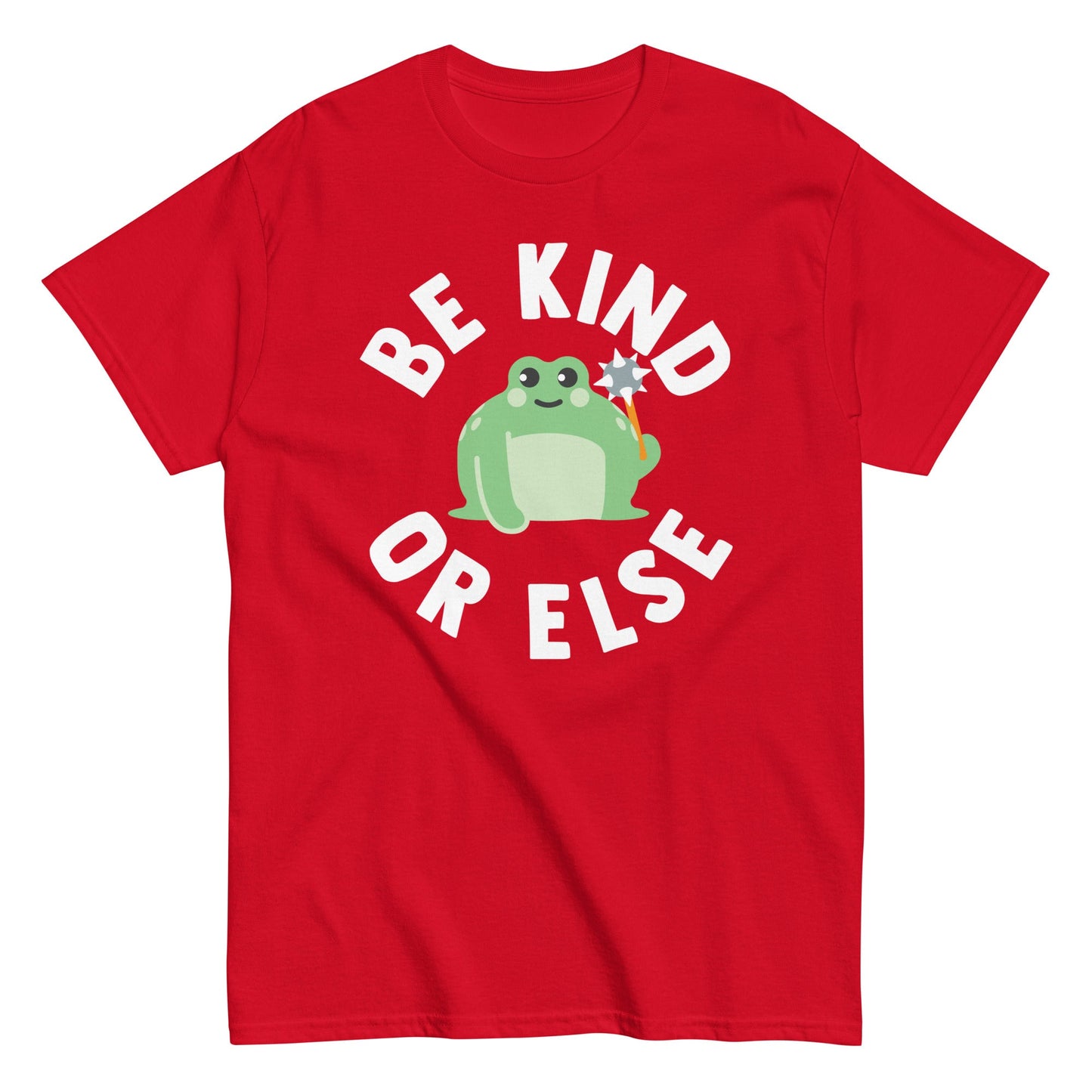 Be Kind Or Else Men's Classic Tee