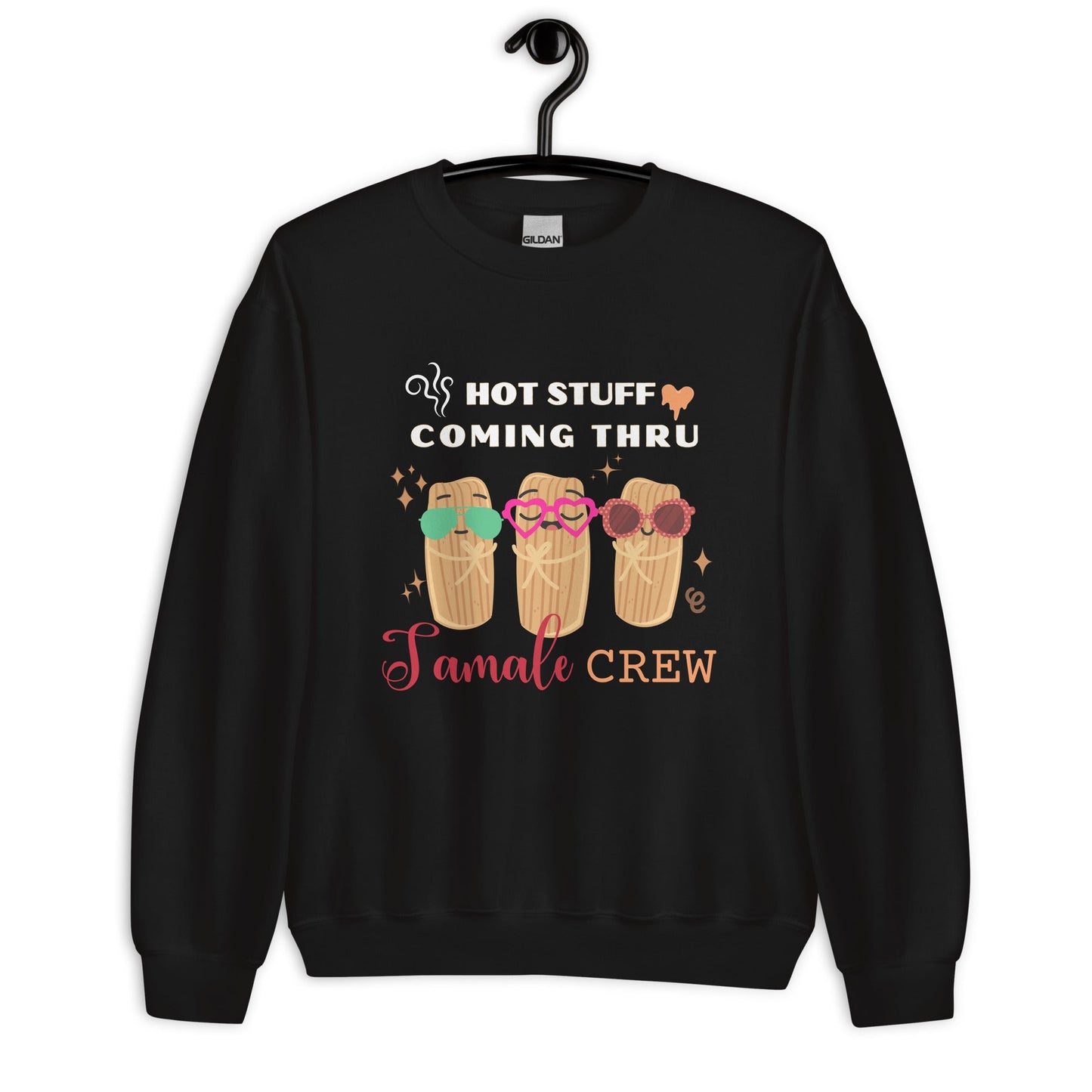 Tamale Crew Hot Stuff Coming Through Sweatshirt