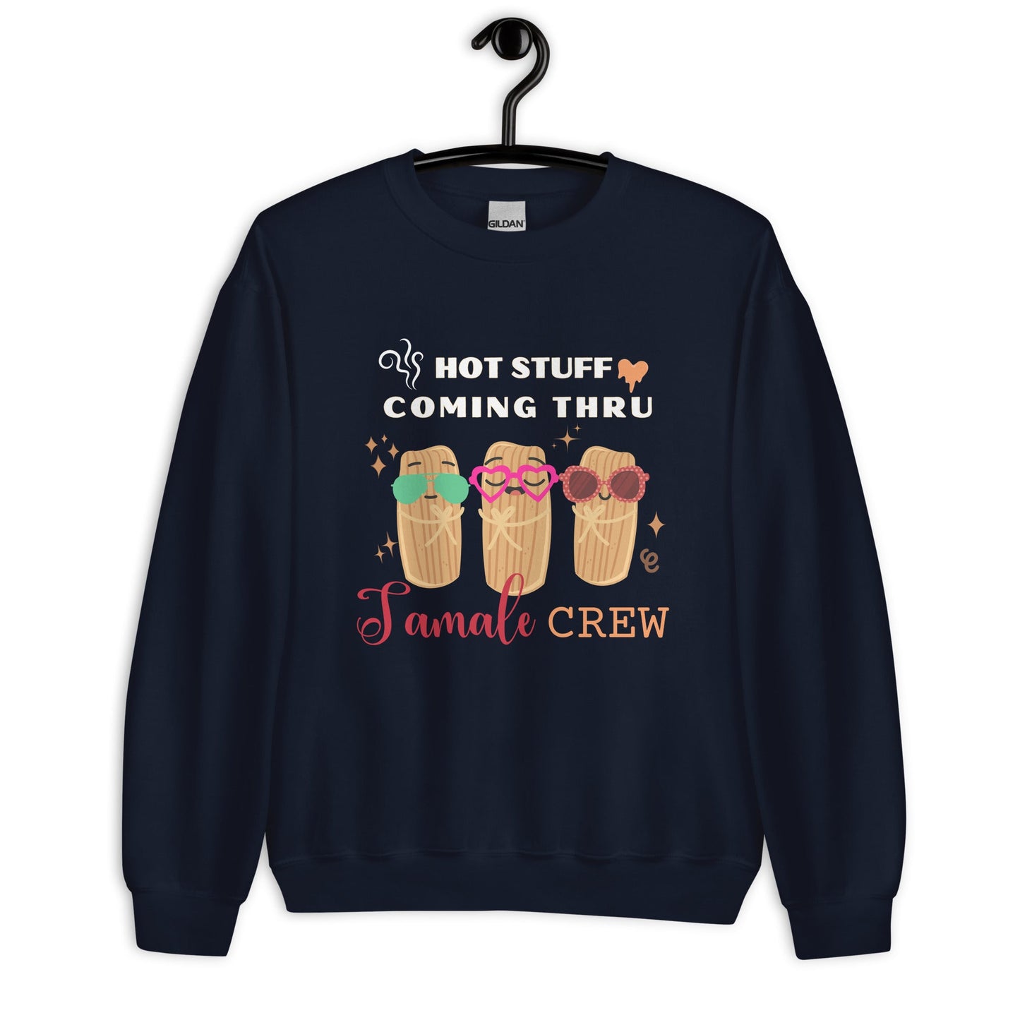 Tamale Crew Hot Stuff Coming Through Sweatshirt