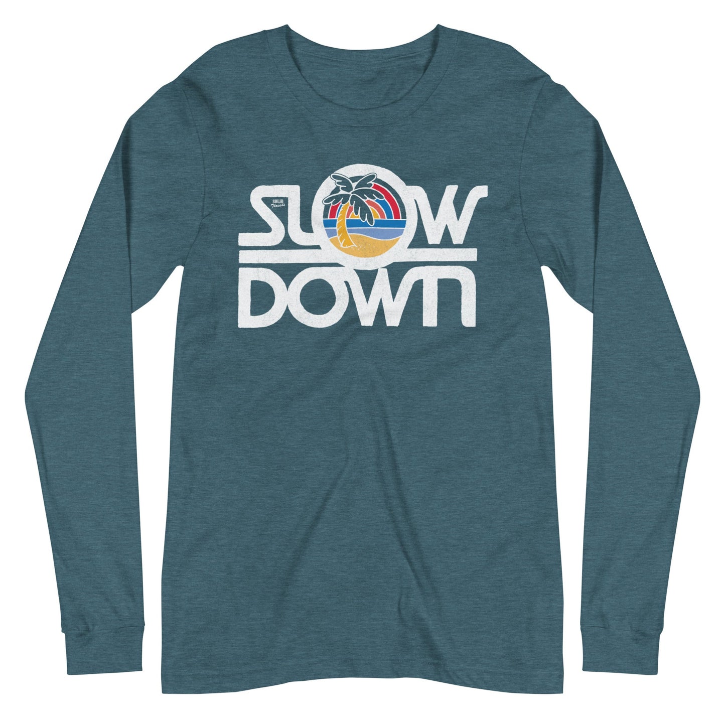 Unisex Slow Down Long Sleeve T-shirt