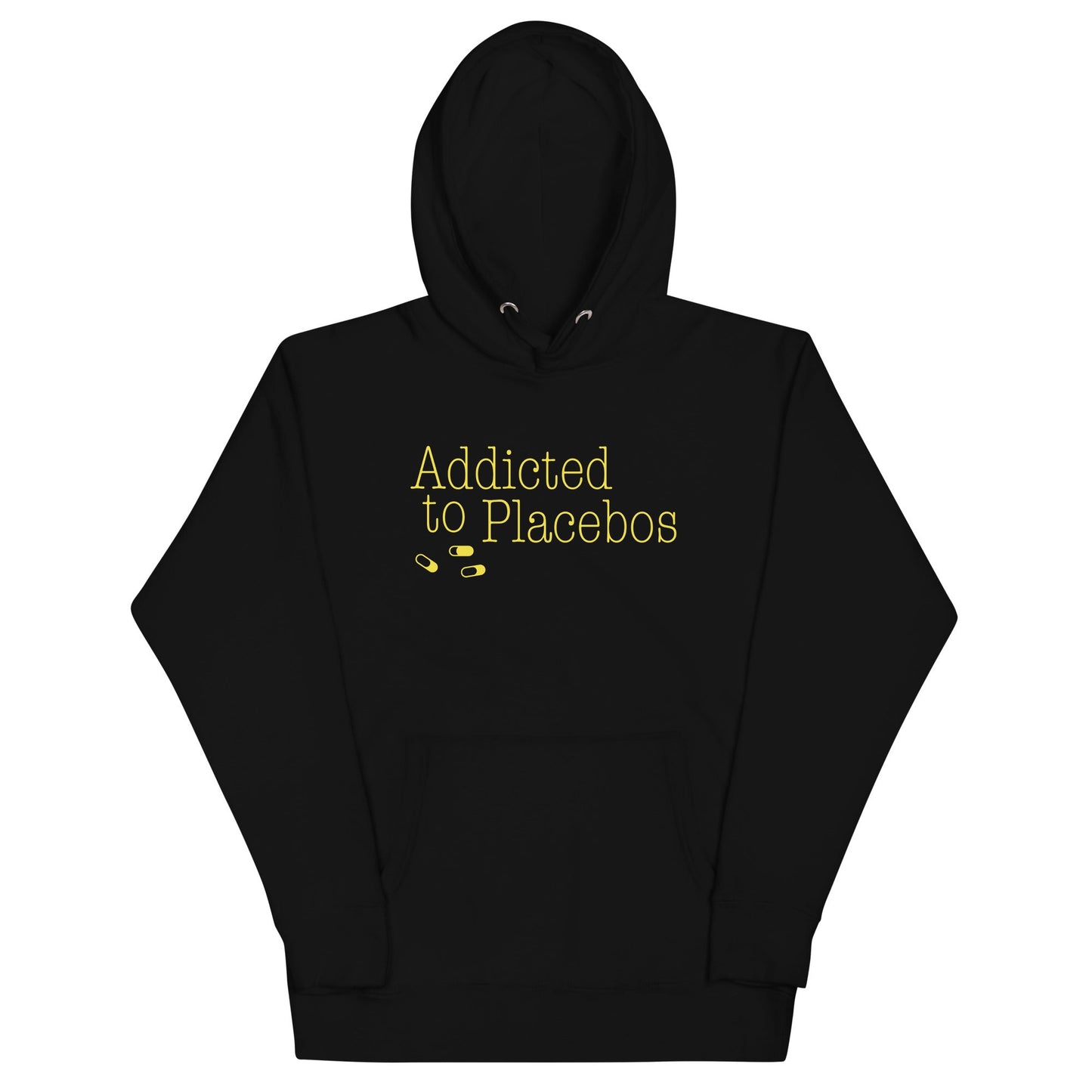 Addicted To Placebos Unisex Hoodie