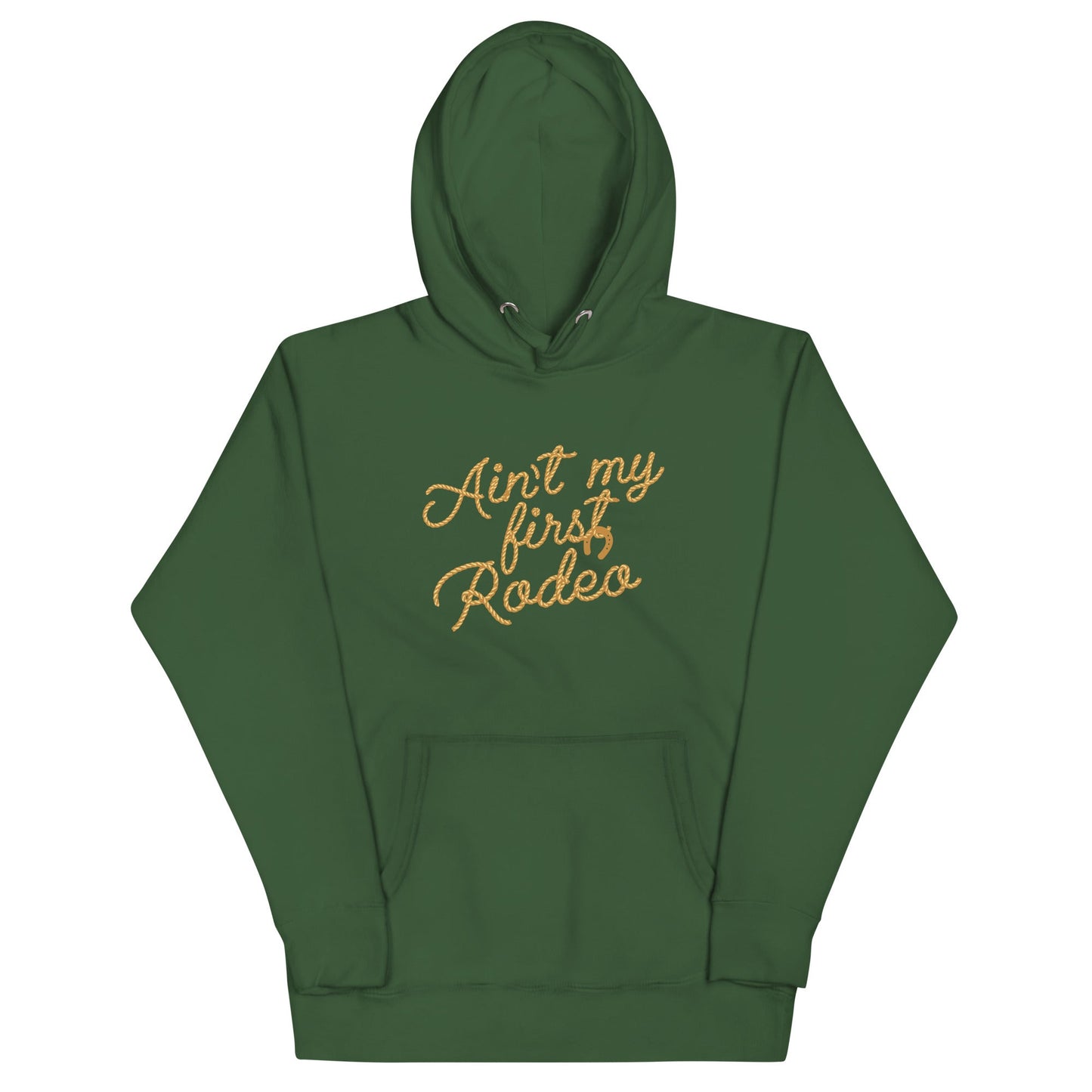 Ain't My First Rodeo Unisex Hoodie