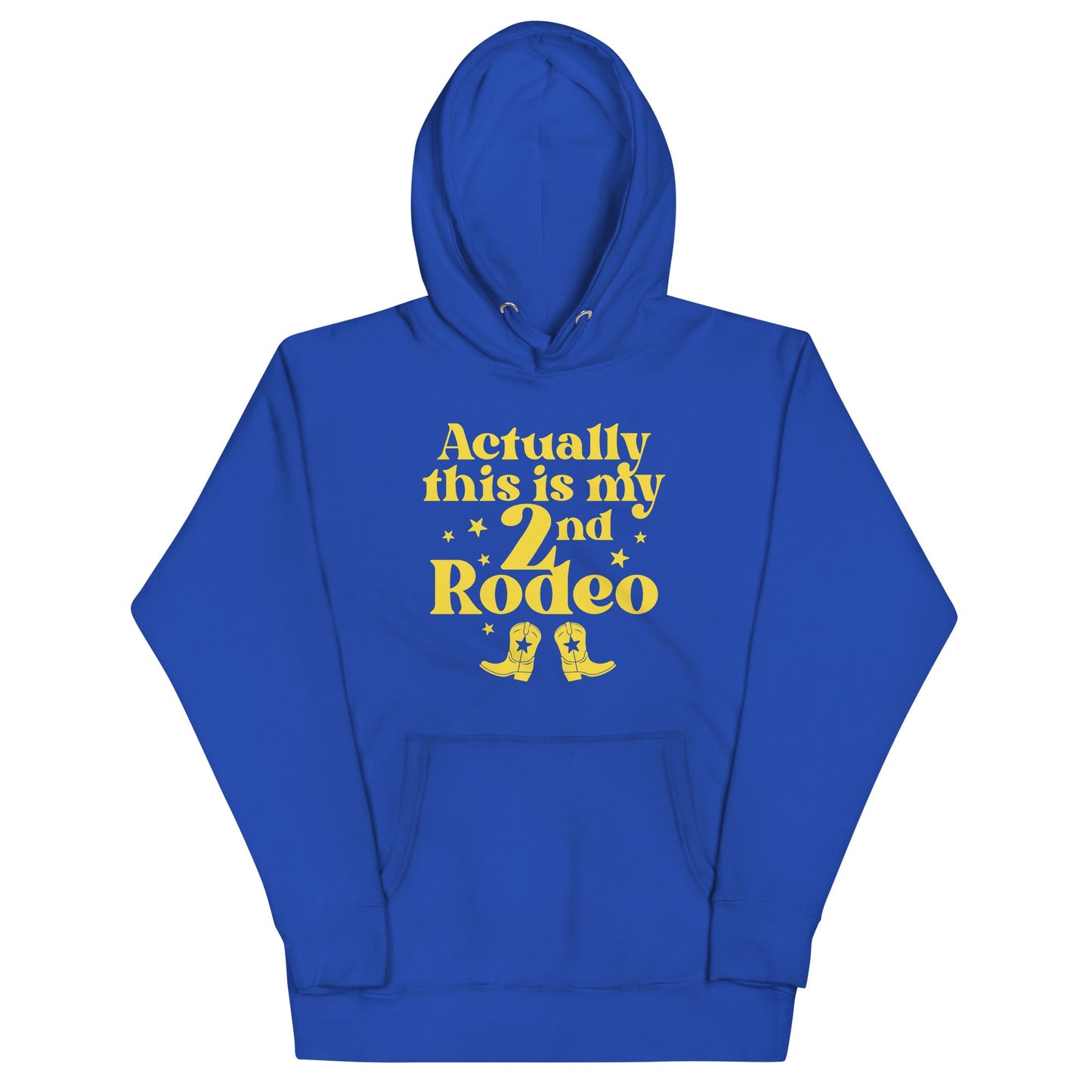 Actually This Is My 2nd Rodeo Unisex Hoodie