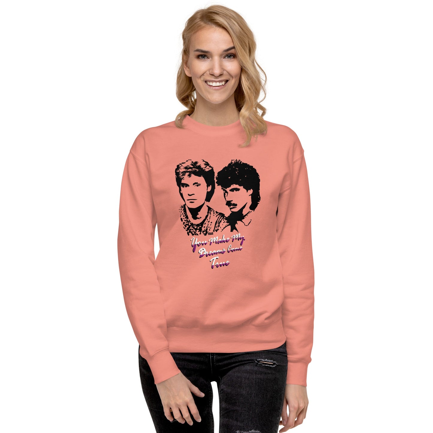 Unisex You Make My Dreams Come True Classic Fleece Sweatshirt
