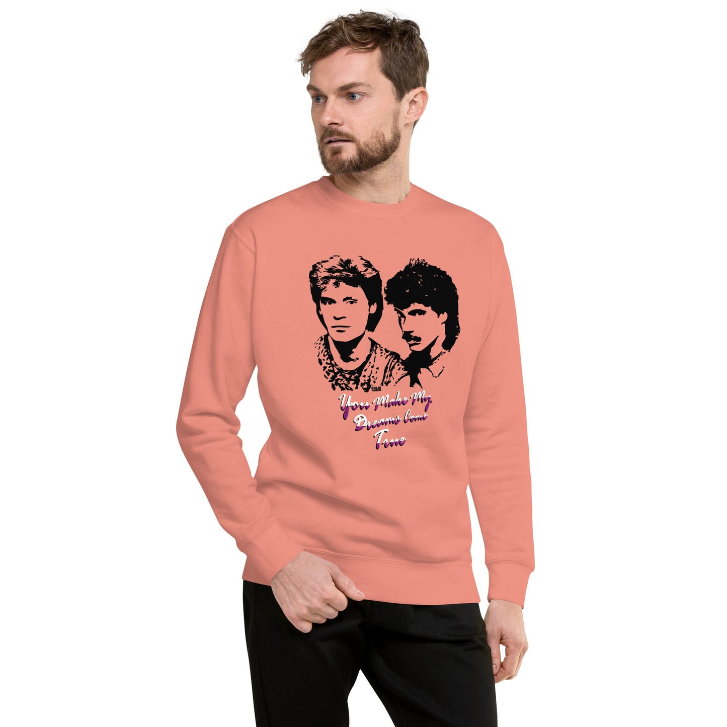 Unisex You Make My Dreams Come True Classic Fleece Sweatshirt