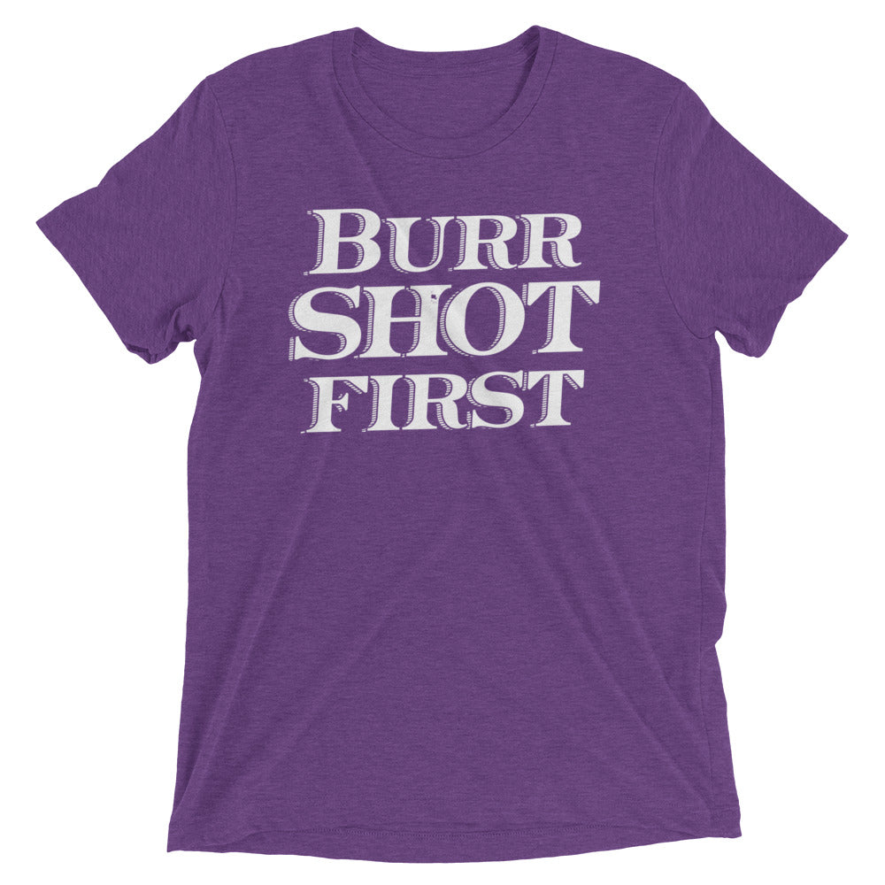 Burr Shot First Men's Tri-Blend Tee