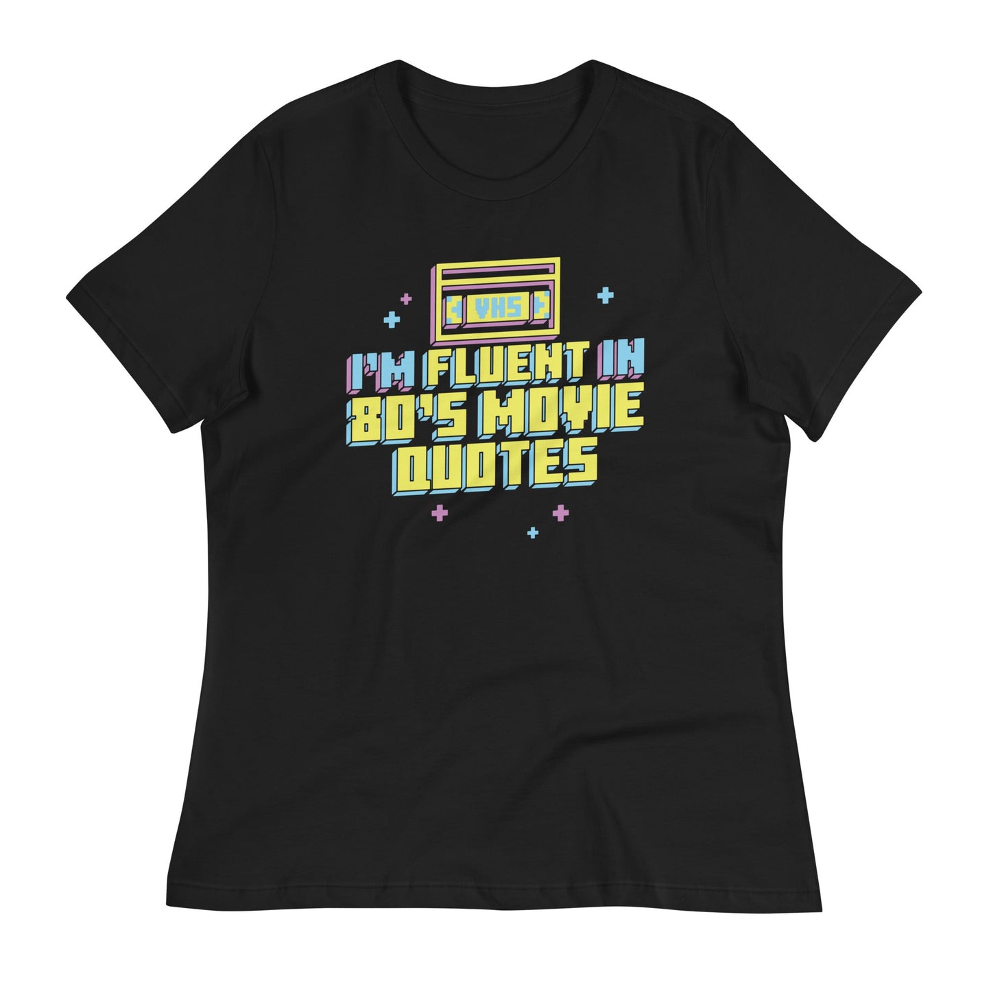 I'm Fluent In 80's Movie Quotes Women's Signature Tee