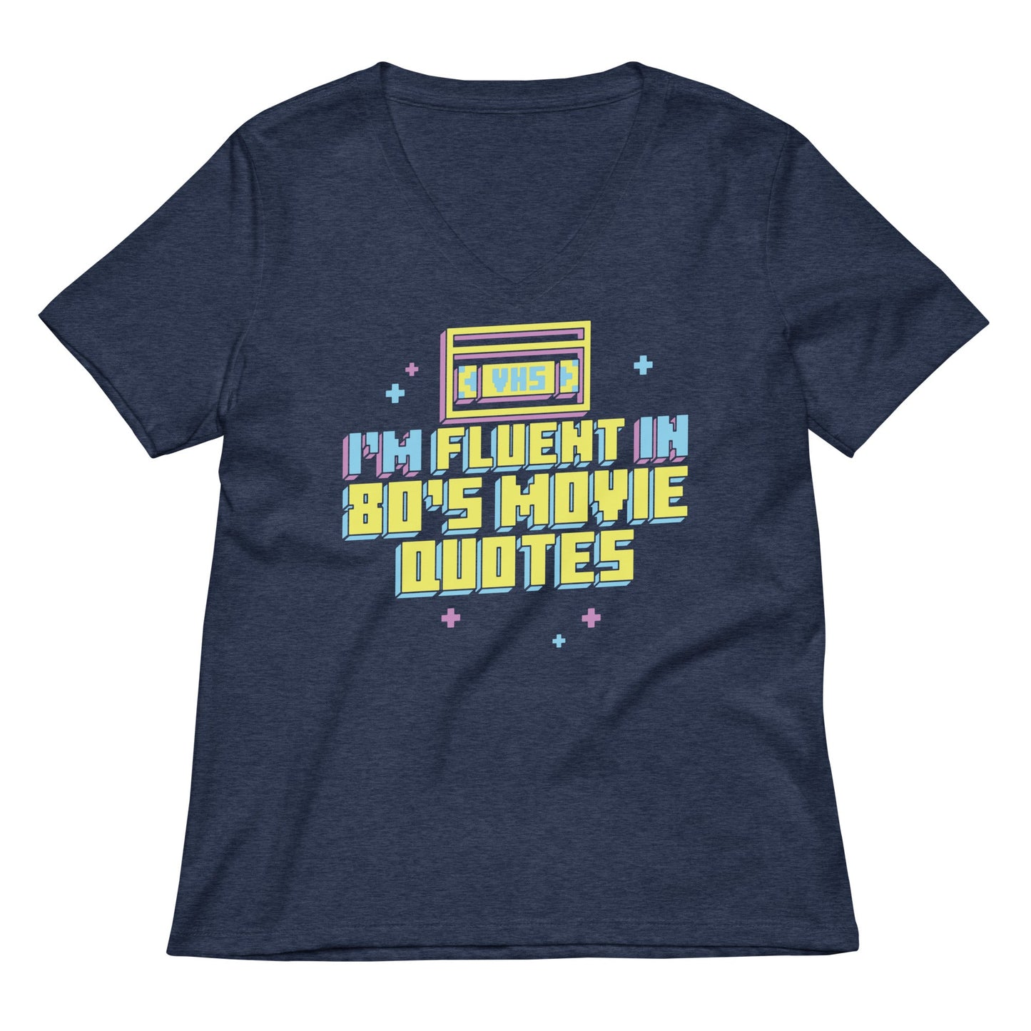 I'm Fluent In 80's Movie Quotes Women's V-Neck Tee