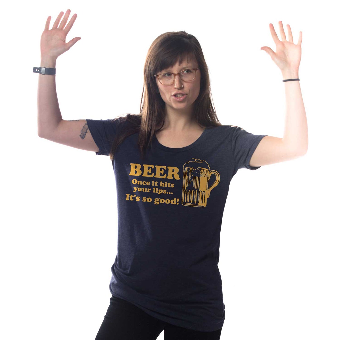 Women's Beer Once It Hits Your Lips It's So Good T-shirt