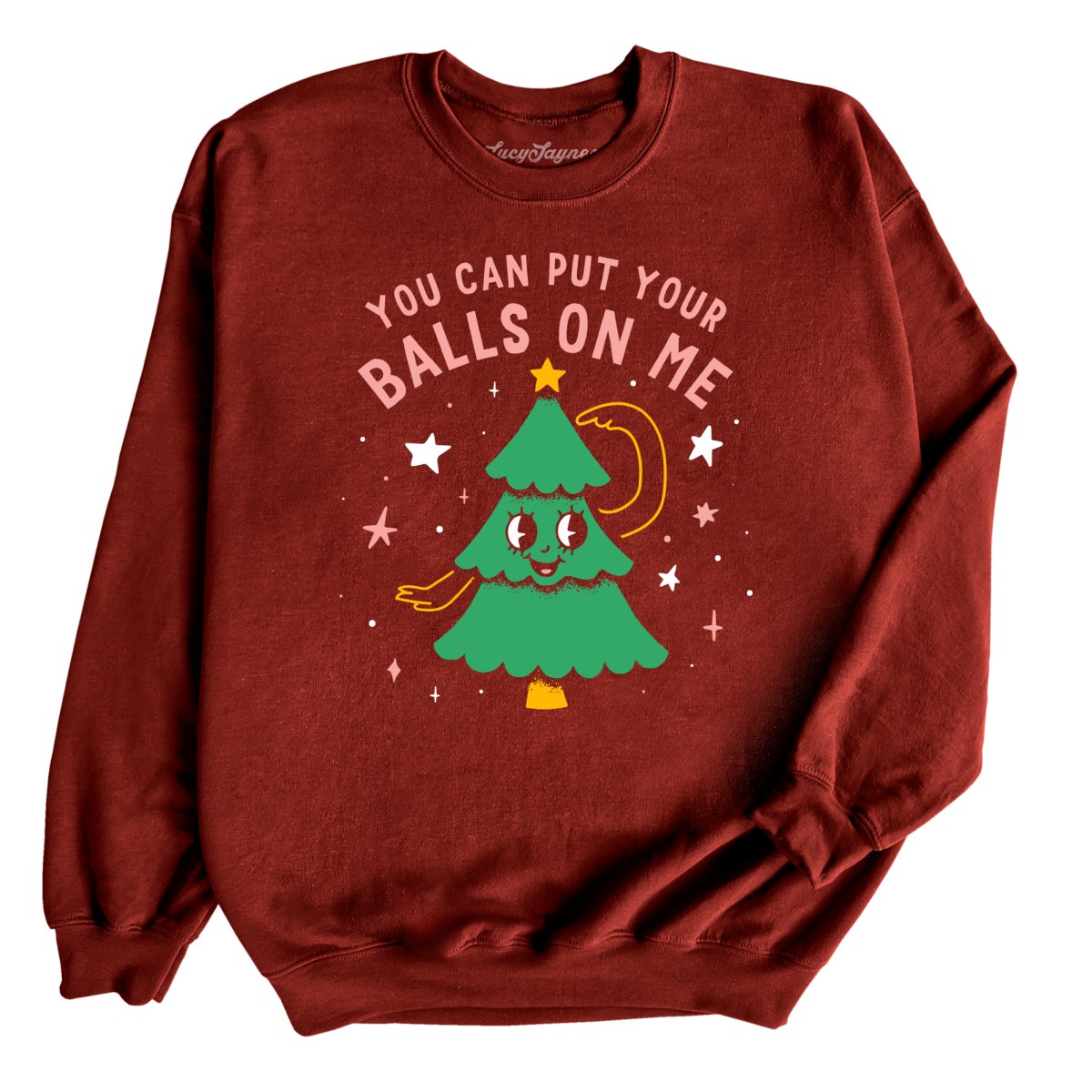 You Can Put Your Balls On Me Sweatshirt