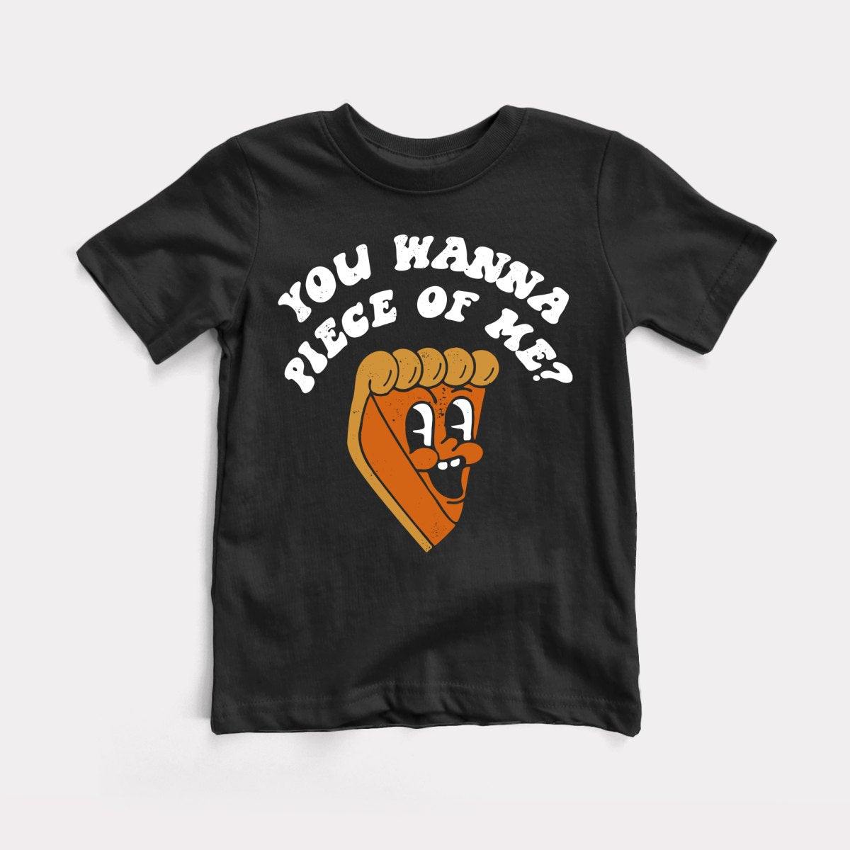You Wanna Piece Of Me Toddler Tee