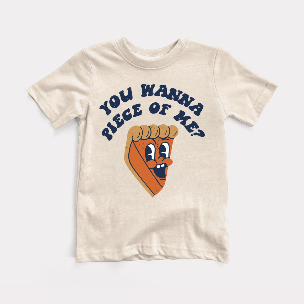 You Wanna Piece Of Me Toddler Tee