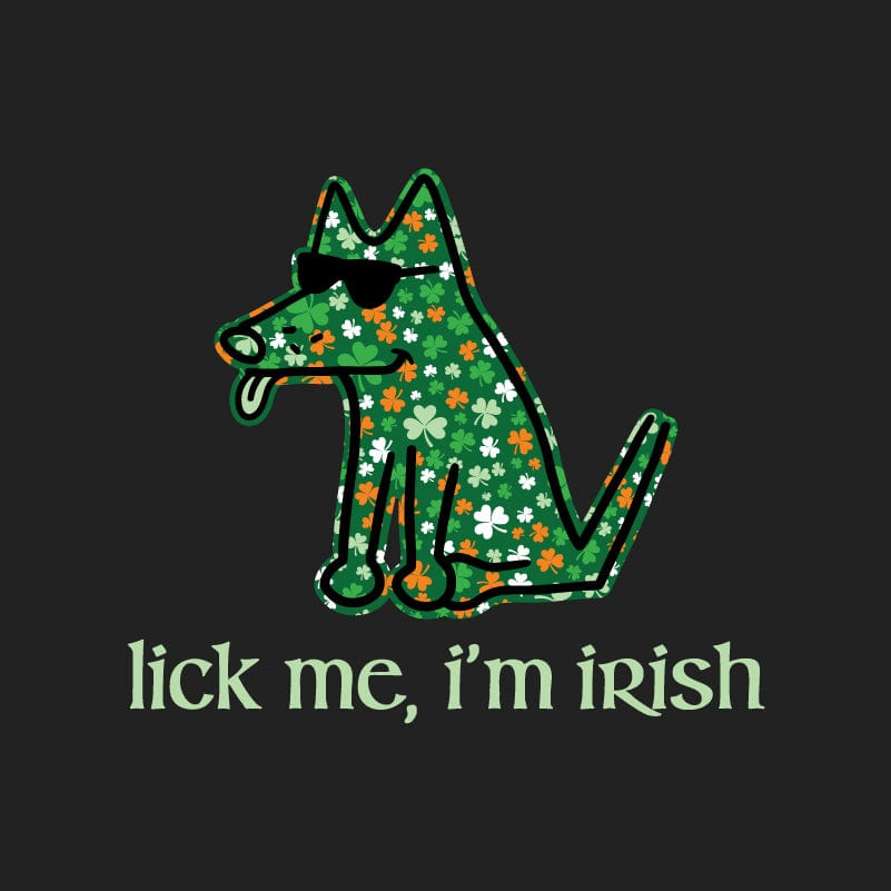 Lick Me, IÃ¢â‚¬â„¢m Irish - Classic Tee