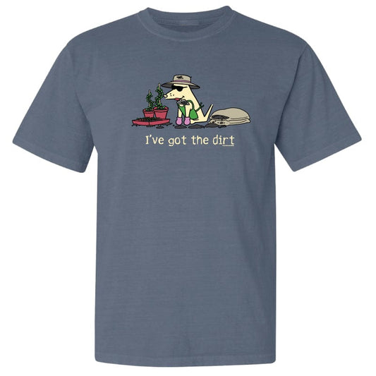 IÃ¢â‚¬â„¢ve Got The Dirt - Classic Tee