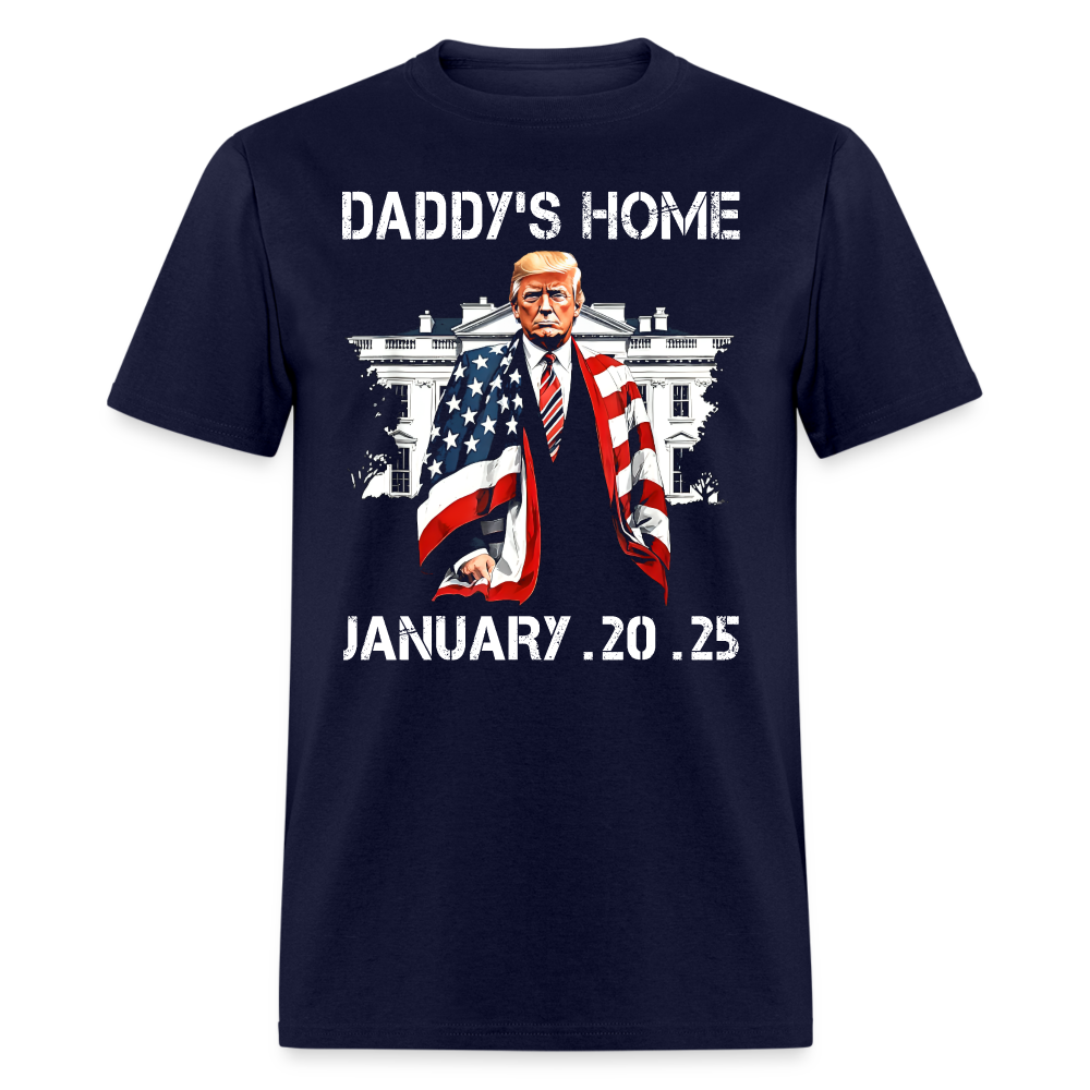 Daddy's Home Inauguration Day 2025 T Shirt