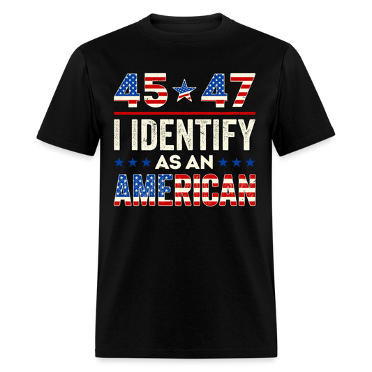 45 47 I Identify As An American T Shirt