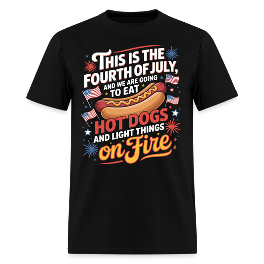 This Is The Fourth Of July And We Are Going To Eat Hot Dogs T Shirt