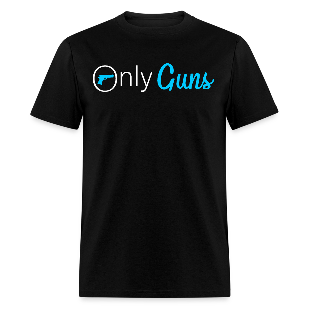 Only Guns Funny T Shirt