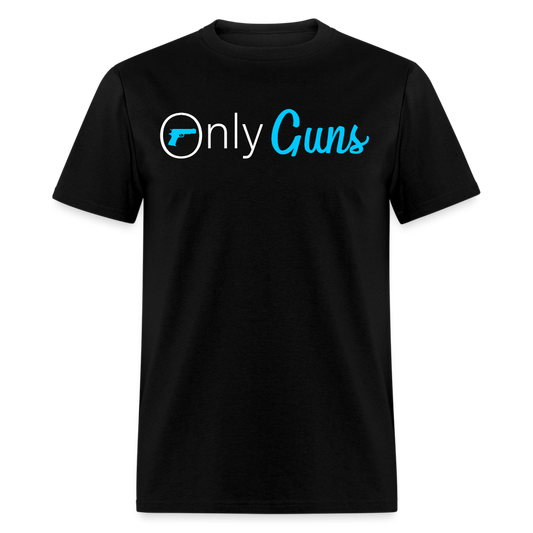 Only Guns Funny T Shirt