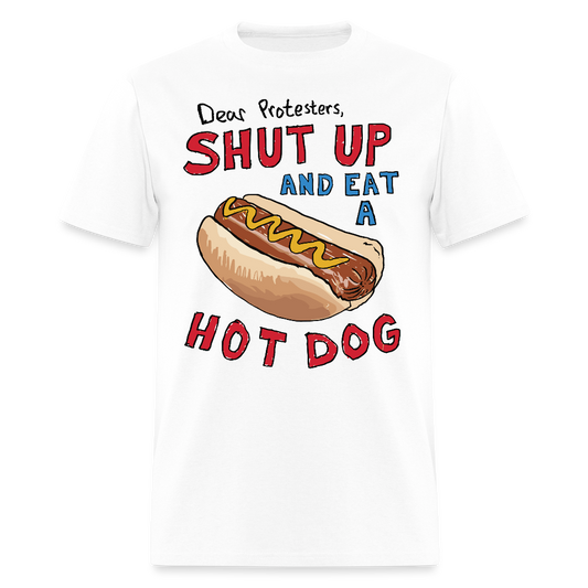 Dear Protesters Shut Up And Eat A Hot Dog T Shirt